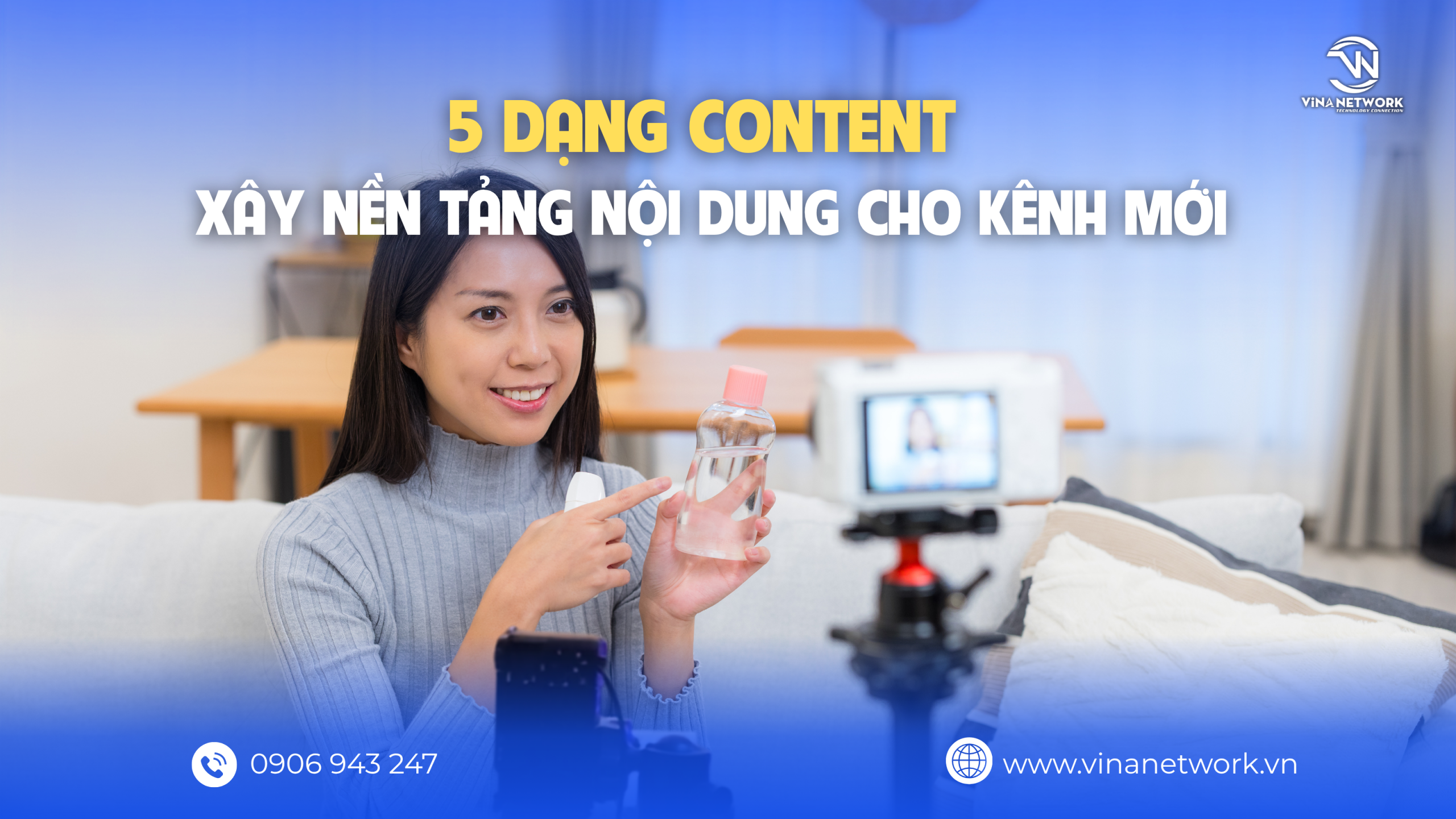 5 DẠNG CONTENT BÁN HÀNG GIÚP SHOP MỚI XÂY NỀN TẢNG NỘI DUNG TỪ ĐẦU