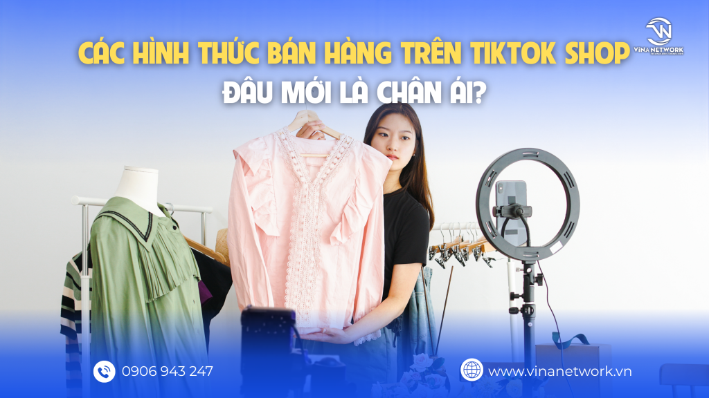 hinh-thuc-ban-hang-tren-tiktok-shop